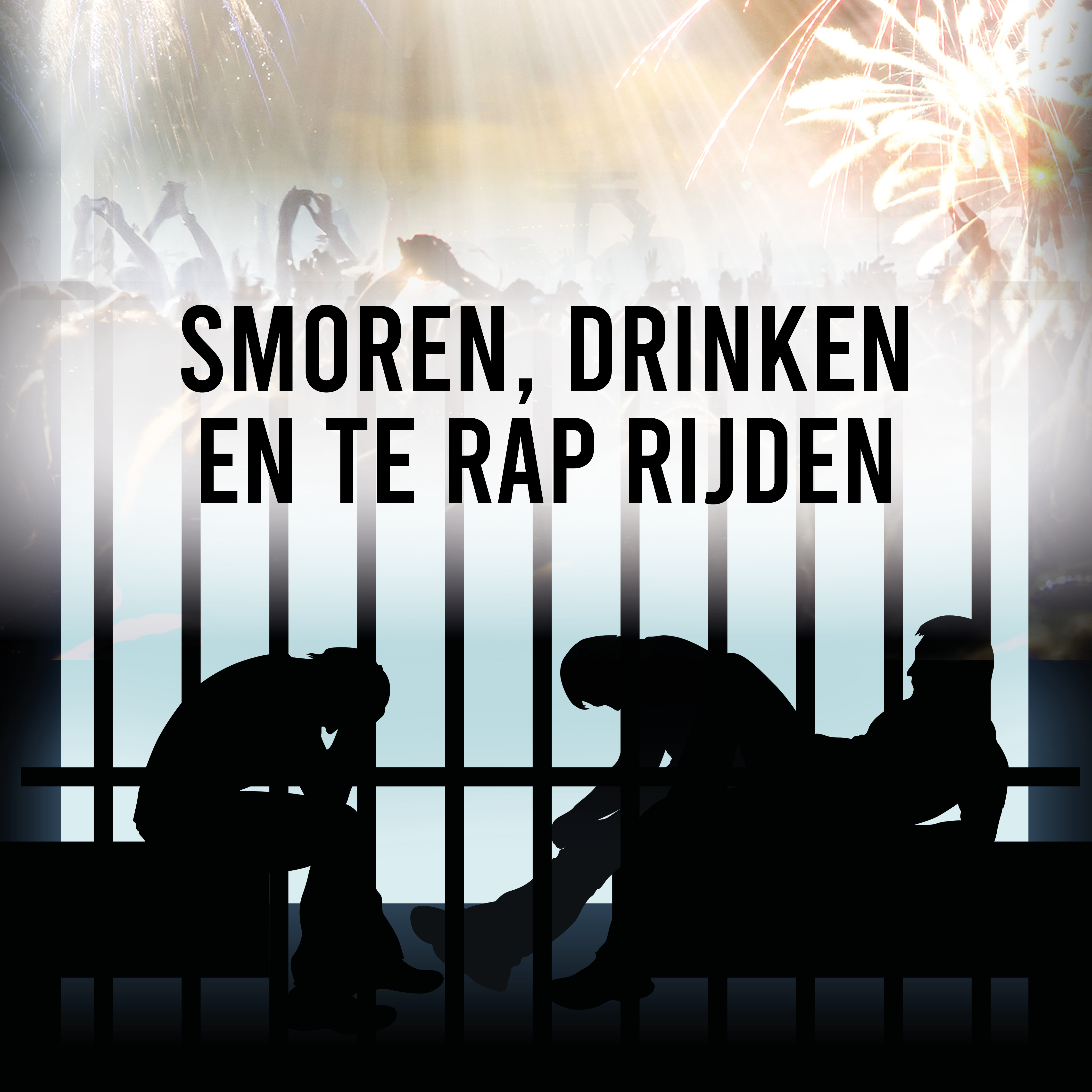 Smoren, drinken en te rap rijden (Geannuleerd) 